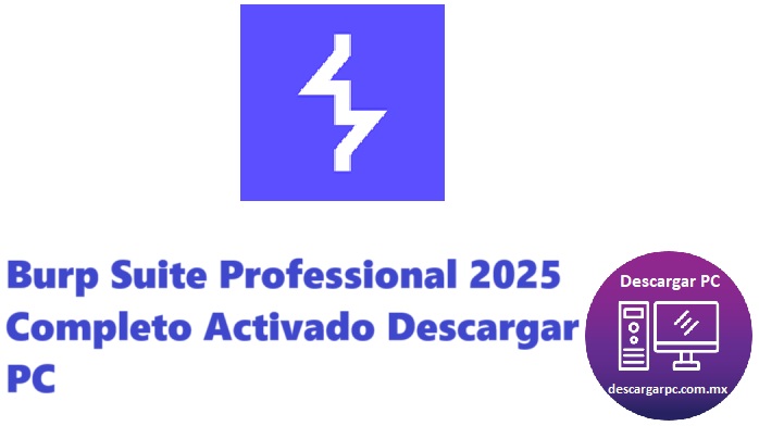 Burp Suite Professional 2025 Completo Activado