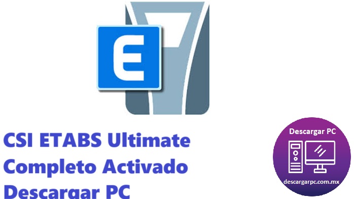 CSI ETABS Ultimate Completo Activado