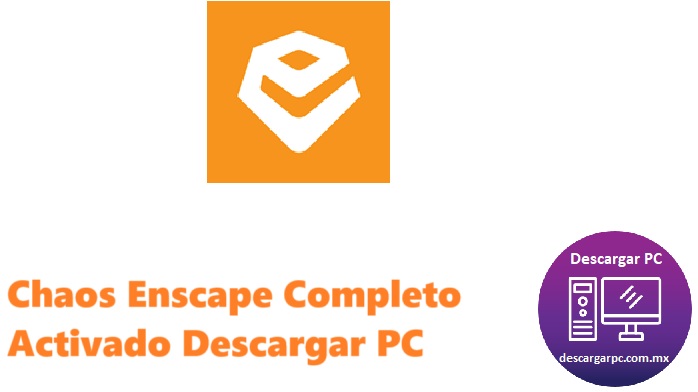 Chaos Enscape Completo Activado