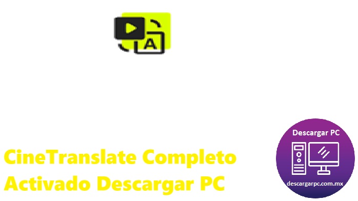 CineTranslate Completo Activado