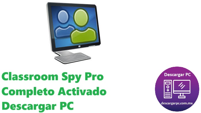 Classroom Spy Pro Completo Activado