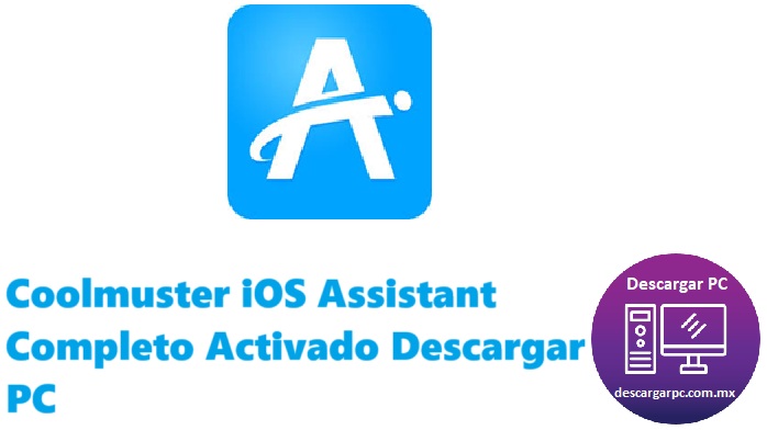 Coolmuster iOS Assistant Completo Activado