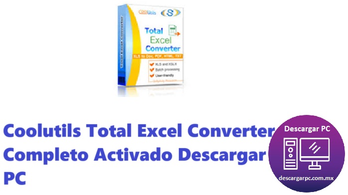 Coolutils Total Excel Converter Completo Activado