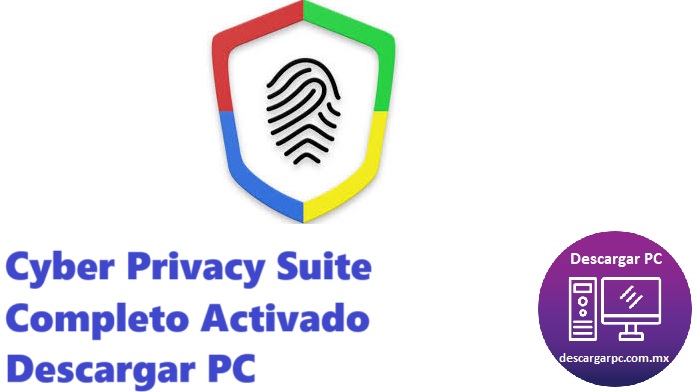 Cyber Privacy Suite Completo Activado