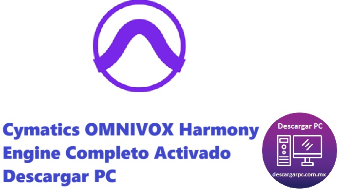 Cymatics OMNIVOX Harmony Engine Completo Activado