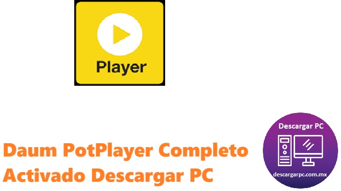 Daum PotPlayer Completo Activado