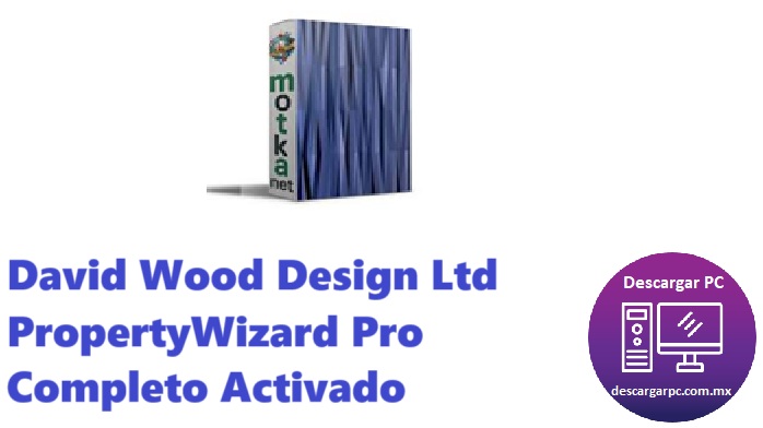 David Wood Design Ltd PropertyWizard Pro Completo Activado
