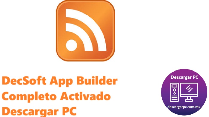 DecSoft App Builder Completo Activado