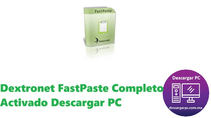 Dextronet FastPaste Completo Activado