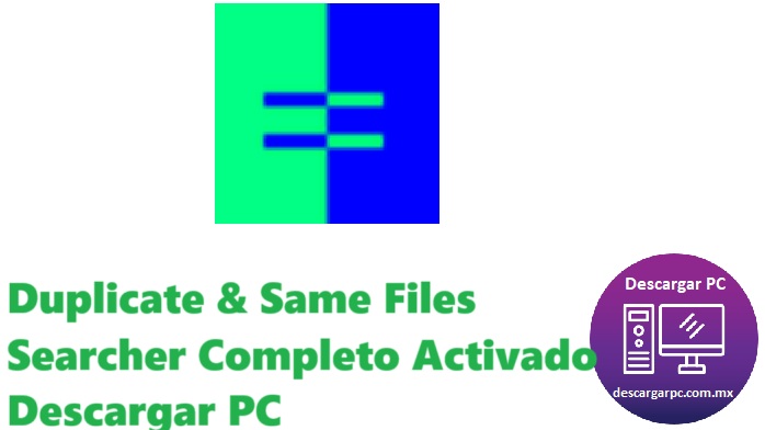 Duplicate & Same Files Searcher Completo Activado
