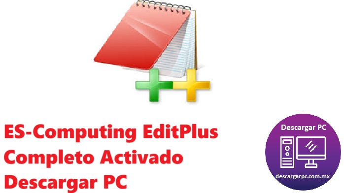 ES-Computing EditPlus Completo Activado