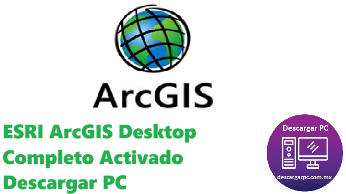 ESRI ArcGIS Desktop Completo Activado