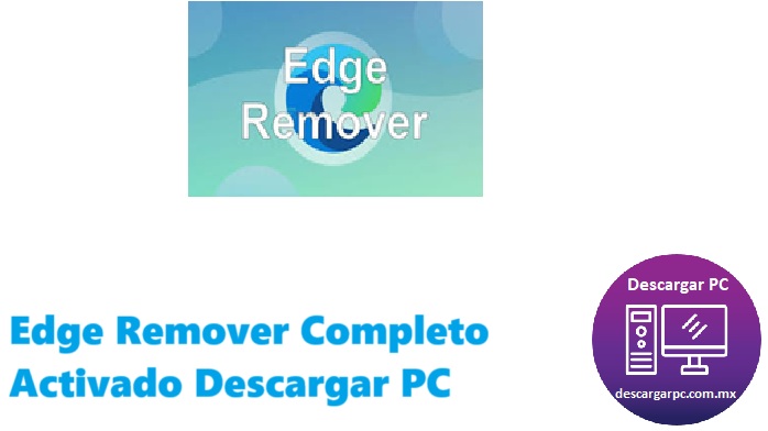 Edge Remover Completo Activado