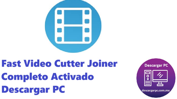 Fast Video Cutter Joiner Completo Activado