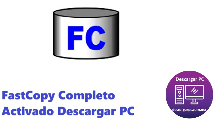 FastCopy Completo Activado