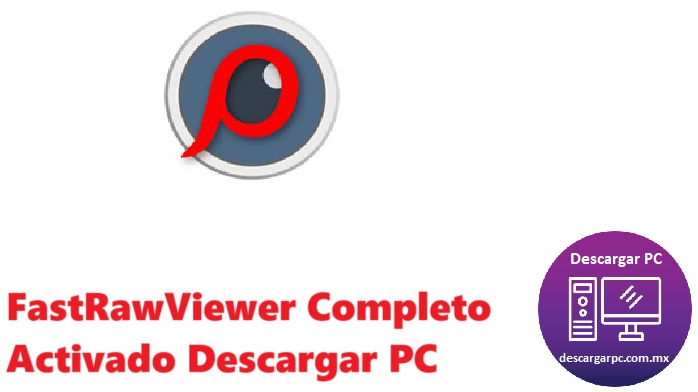 FastRawViewer Completo Activado