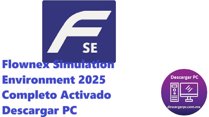 Flownex Simulation Environment 2025 Completo Activado