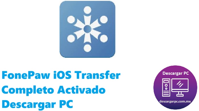FonePaw iOS Transfer Completo Activado