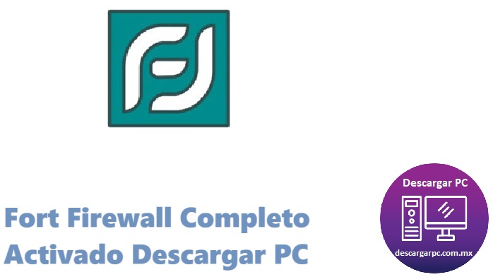 Fort Firewall Completo Activado