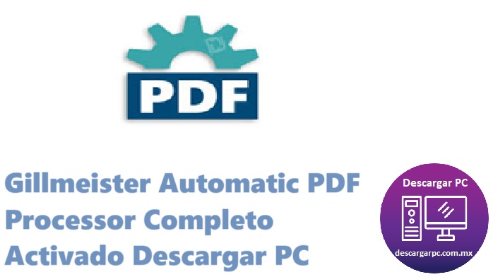 Gillmeister Automatic PDF Processor Completo Activado