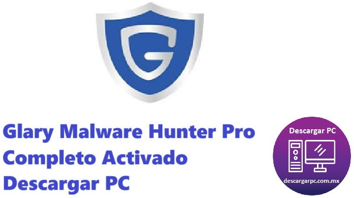 Glary Malware Hunter Pro Completo Activado