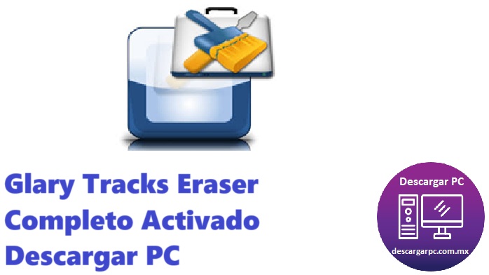 Glary Tracks Eraser Completo Activado