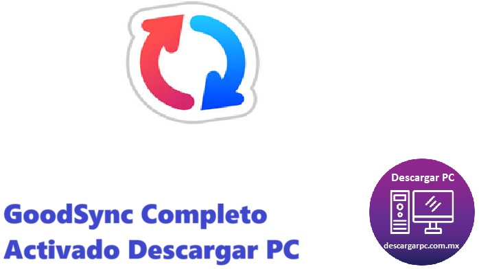 GoodSync Completo Activado