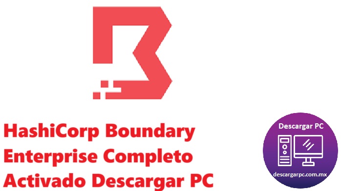 HashiCorp Boundary Enterprise Completo Activado