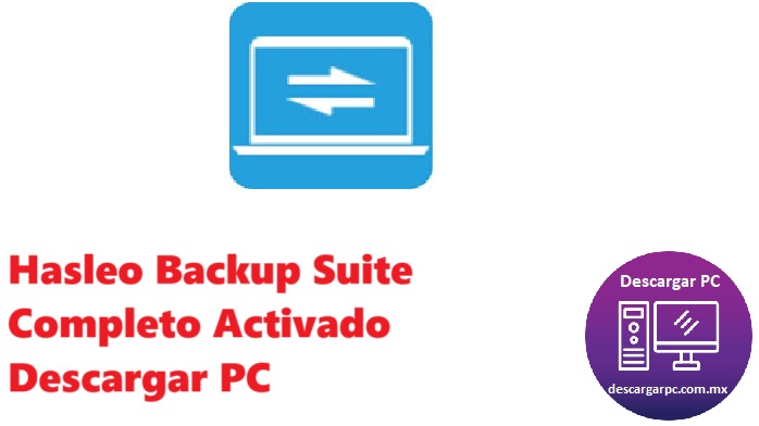 Hasleo Backup Suite Completo Activado