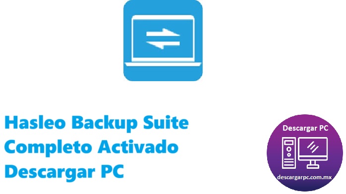 Hasleo Backup Suite Completo Activado
