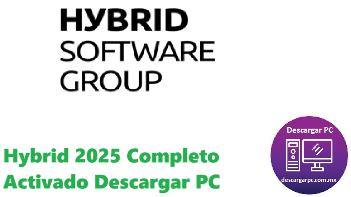Hybrid 2025 Completo Activado