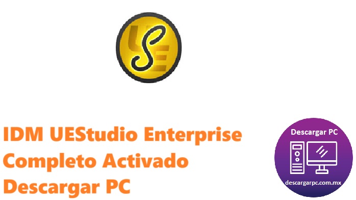 IDM UEStudio Enterprise Completo Activado