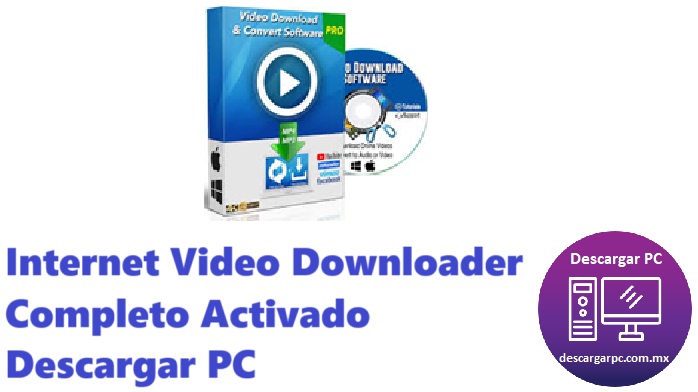 Internet Video Downloader Completo Activado