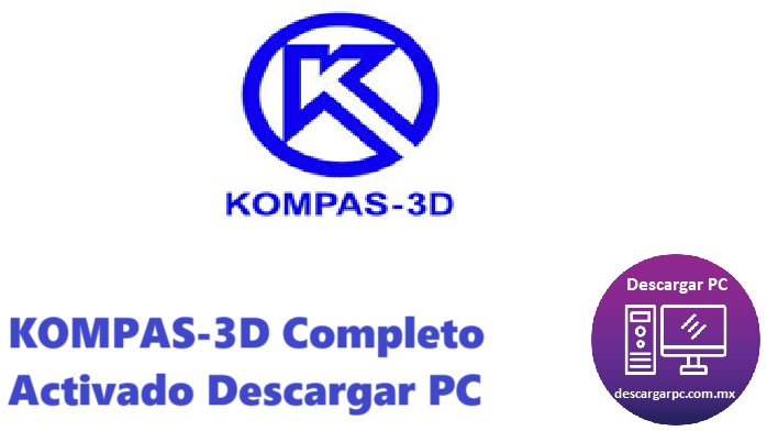KOMPAS-3D Completo Activado