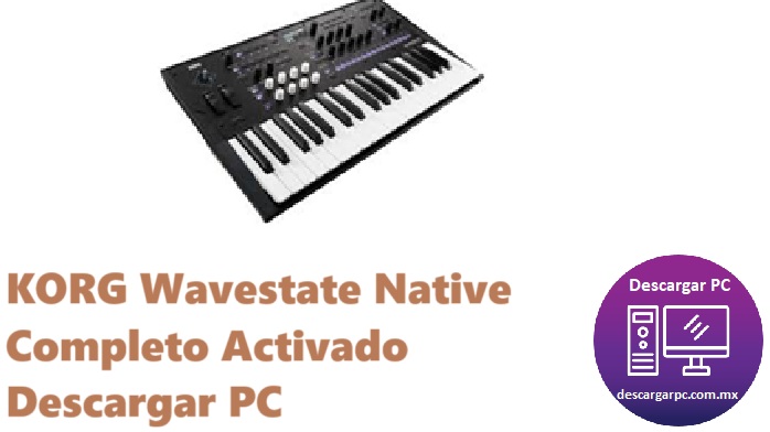 KORG Wavestate Native Completo Activado