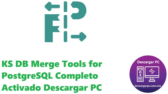 KS DB Merge Tools for PostgreSQL Completo Activado