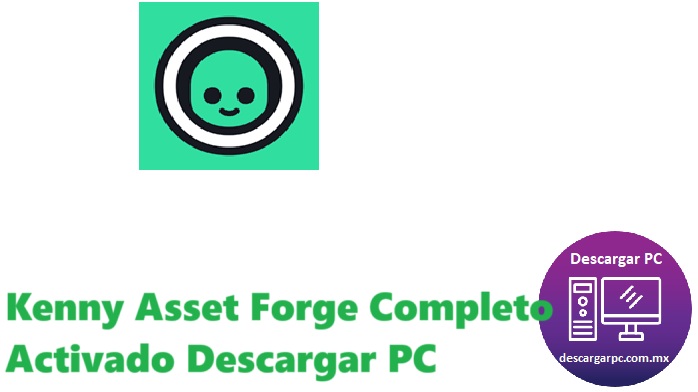 Kenny Asset Forge Completo Activado