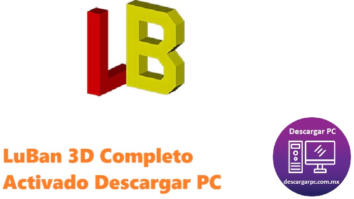 LuBan 3D Completo Activado