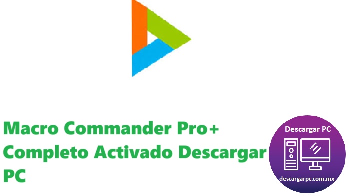 Macro Commander Pro+ Completo Activado