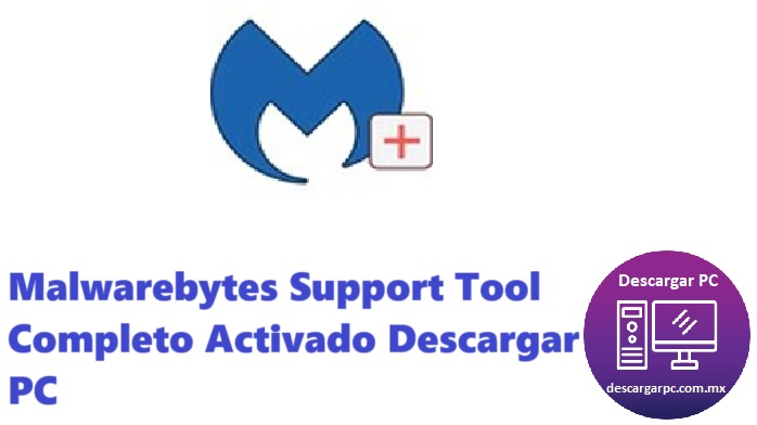 Malwarebytes Support Tool Completo Activado