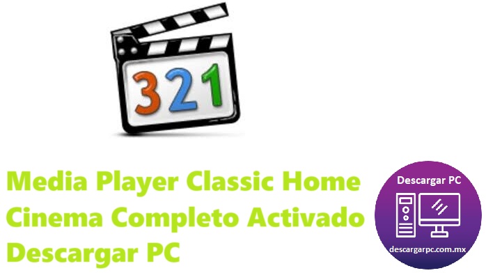 Media Player Classic Home Cinema Completo Activado