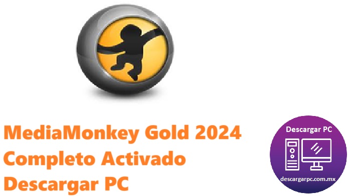 MediaMonkey Gold 2024 Completo Activado