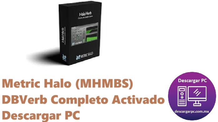 Metric Halo (MHMBS) DBVerb Completo Activado