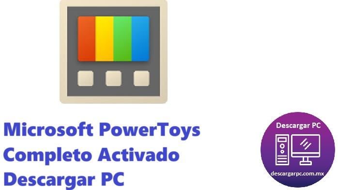 Microsoft PowerToys Completo Activado