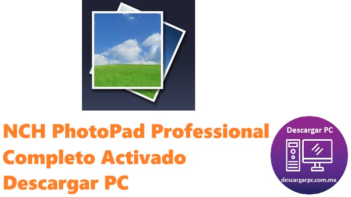 NCH PhotoPad Professional Completo Activado