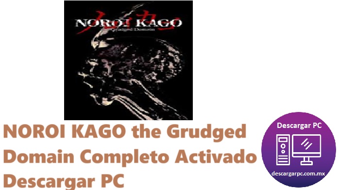 NOROI KAGO the Grudged Domain Completo Activado