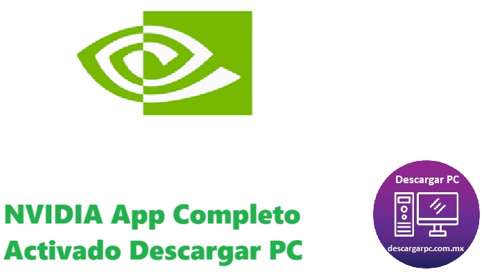 NVIDIA App Completo Activado