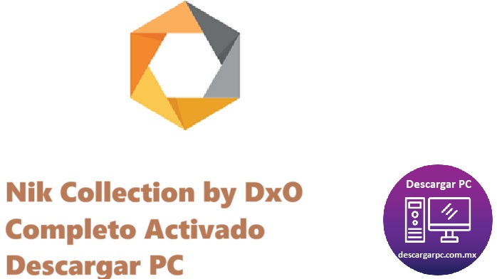 Nik Collection by DxO Completo Activado