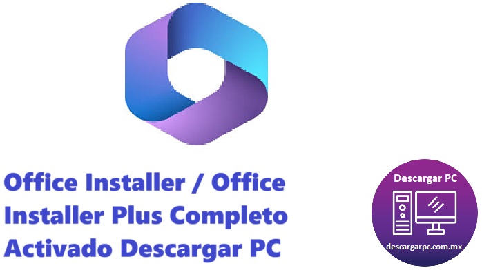 Office Installer Office Installer Plus Completo Activado