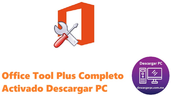 Office Tool Plus Completo Activado